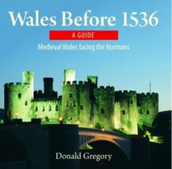 Compact Wales: Wales Before 1536 - Medieval Wales Facing the Normans - Gregory, Donald
