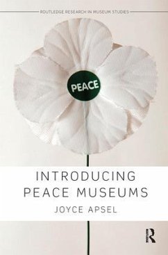 Introducing Peace Museums - Apsel, Joyce