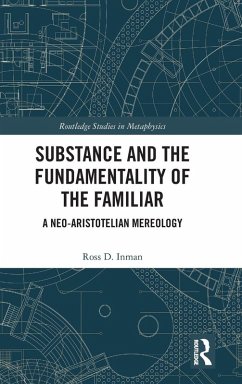 Substance and the Fundamentality of the Familiar - Inman, Ross D.