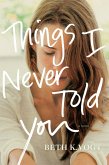 Things I Never Told You (eBook, ePUB)