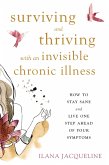 Surviving and Thriving with an Invisible Chronic Illness (eBook, ePUB)