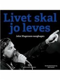 Livet Skal Jo Leves - John Mogensen-Sangbogen