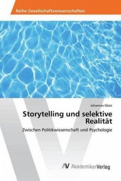Storytelling und selektive Realität