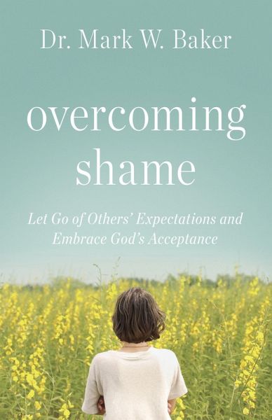 Overcoming Shame (eBook, ePUB) Overcoming Shame (eBook, ePUB)