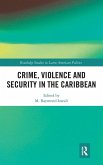 Crime, Violence and Security in the Caribbean