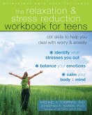 Relaxation and Stress Reduction Workbook for Teens (eBook, ePUB)