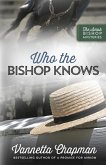 Who the Bishop Knows (eBook, ePUB) Who the Bishop Knows (eBook, ePUB)