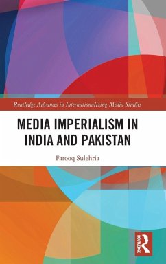 Media Imperialism in India and Pakistan - Sulehria, Farooq