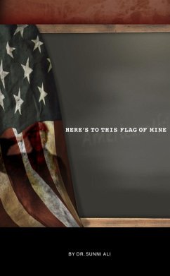 Cover Here's to This Flag of Mine (eBook, ePUB)