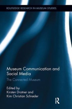 Museum Communication and Social Media - Drotner, Kirsten; Schrøder, Kim Christian