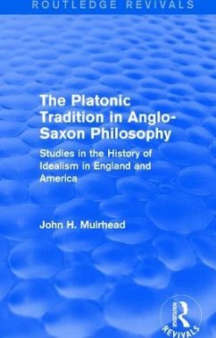 The Platonic Tradition in Anglo-Saxon Philosophy - Muirhead, John H
