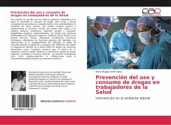 Prevención del uso y consumo de drogas en trabajadores de la Salud - Scott Alava, Maria Magaly