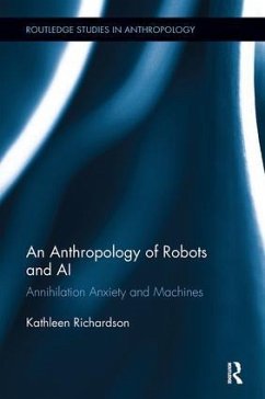 An Anthropology of Robots and AI - Richardson, Kathleen