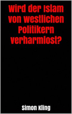 Cover Wird der Islam von westlichen Politikern verharmlost? (eBook, ePUB)
