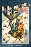 Balloonomania Belles (eBook, ePUB) Balloonomania Belles (eBook, ePUB)