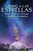 Camino a las estrellas (Path to the Stars Spanish edition) (eBook, ePUB)
