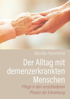 Der Alltag mit demenzerkrankten Menschen - Hammerla, Monika