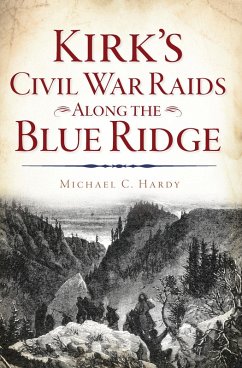 Cover Kirk's Civil War Raids Along the Blue Ridge (eBook, ePUB)