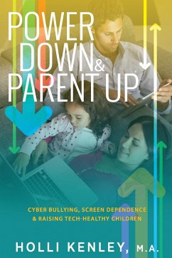 Power Down & Parent Up! (eBook, ePUB) - Kenley, Holli