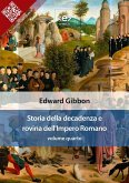 Storia della decadenza e rovina dell'Impero Romano, volume quarto (eBook, ePUB) Storia della decadenza e rovina dell'Impero Romano, volume quarto (eBook, ePUB)