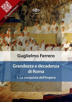 Grandezza e decadenza di Roma. 1: La conquista dell'Impero (eBook, ePUB) - Ferrero, Guglielmo