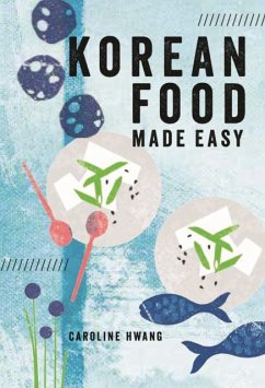 Korean Food Made Easy - Hwang, Caroline