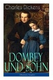 Dombey und Sohn (Illustrierte Ausgabe): Klassiker der englischen Literatur - Gesellschaftsroman des Autors von Oliver Twist, David Copperfield und Gro