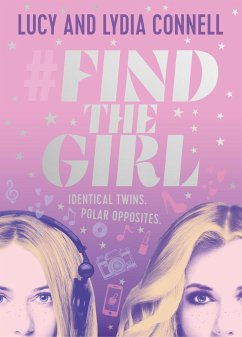 Find The Girl - Connell, Lucy; Connell, Lydia