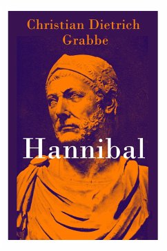 Hannibal - Vollständige Ausgabe - Grabbe, Christian Dietrich
