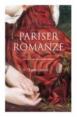 Pariser Romanze: Glücksgeschichte aus unheilvoller Zeit (Historischer Liebesroman)