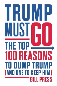 Trump Must Go (eBook, ePUB) - Press, Bill