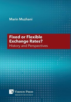 Fixed or Flexible Exchange Rates? History and Perspectives - Muzhani, Marin