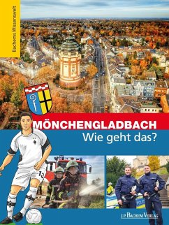 Mönchengladbach - Wie geht das? (eBook, PDF) - Nusch, Martin; Steuermann, Marcel