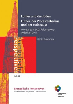 Luther und die Juden; Luther, der Protestantismus und der Holocaust - Brakelmann, Günter