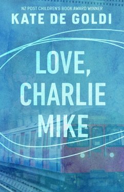 Love, Charlie Mike (eBook, ePUB) - De Goldi, Kate
