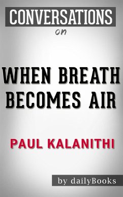 When Breath Becomes Air: A Novel by Paul Kalanithi   Conversation Starters (eBook, ePUB) - Books, Daily