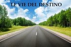 Le Vie Del Destino (eBook, PDF)