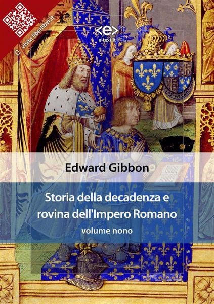 Storia della decadenza e rovina dell'Impero Romano, volume 9 (eBook, ePUB) Storia della decadenza e rovina dell'Impero Romano, volume 9 (eBook, ePUB)