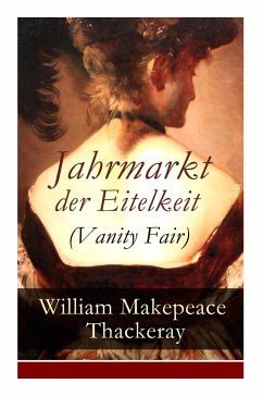 Jahrmarkt der Eitelkeit (Vanity Fair) - Thackeray, William Makepeace; Grieb, Christoph Friedrich