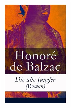 Die alte Jungfer (Roman) - de Balzac, Honore; Lachmann, Hedwig
