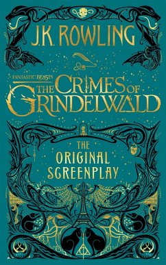 Fantastic Beasts: The Crimes of Grindelwald - The Original Screenplay - Rowling, J. K.