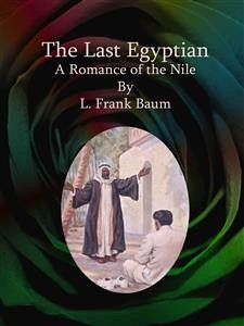 The Last Egyptian (eBook, ePUB) - Frank Baum, L.