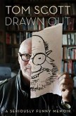 Drawn Out: A Seriously Funny Memoir