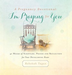 A Pregnancy Devotional- I'm Praying for You - Tague, Rebekah
