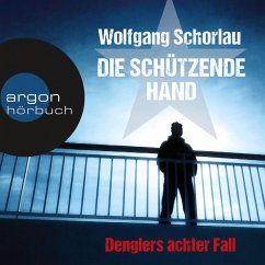 Die schützende Hand / Georg Dengler Bd.8 (MP3-Download) - Schorlau, Wolfgang