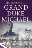 Two Lives of Grand Duke Michael (eBook, ePUB)