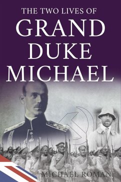 Two Lives of Grand Duke Michael (eBook, ePUB) - Roman, Michael