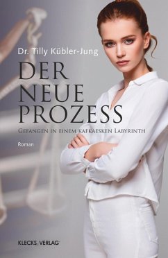 Der neue Prozess (eBook, PDF) - Kübler-Jung, Tilly