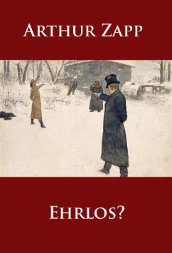 Ehrlos? (eBook, ePUB) - Zapp, Arthur