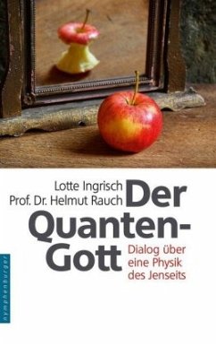 Der Quantengott - Ingrisch, Lotte;Rauch, Helmut